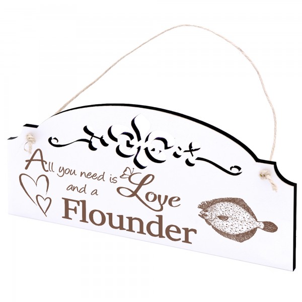 Schild Flunder Deko 20x10cm - All you need is Love and a Flounder - Holz