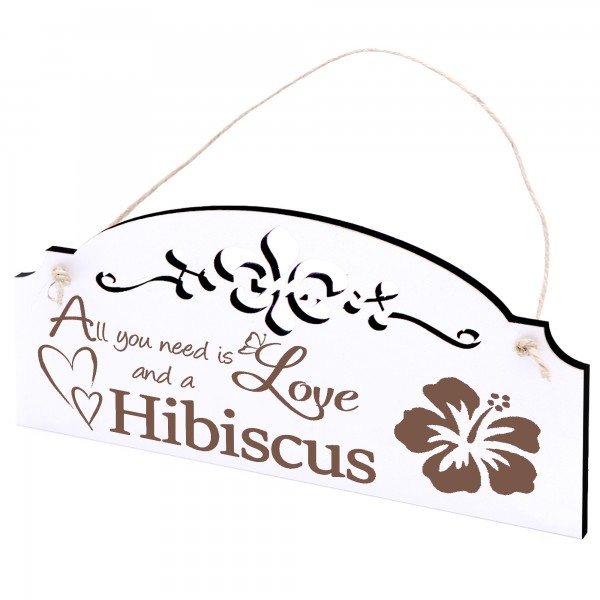 Schild Hibiskus Deko 20x10cm - All you need is Love and a Hibiscus - Holz