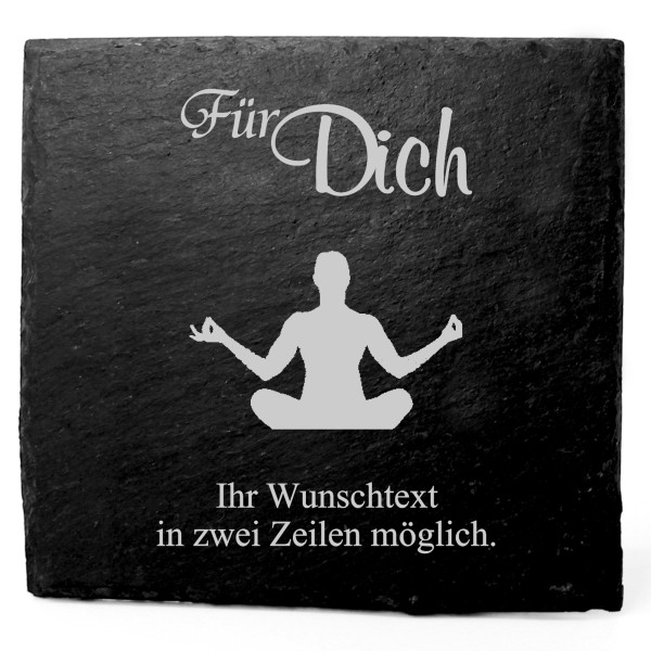 Deko Schiefer Untersetzer personalisiert Yoga Lotossitz - Für Dich - 11x11cm