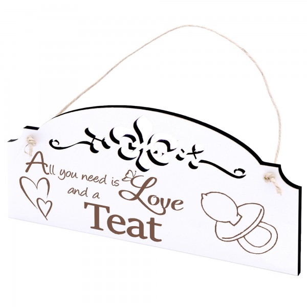 Schild Nuckel Deko 20x10cm - All you need is Love and a Teat - Holz