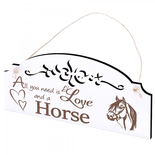 Schild Pferd Kopf Deko 20x10cm - All you need is Love and a Horse - Holz