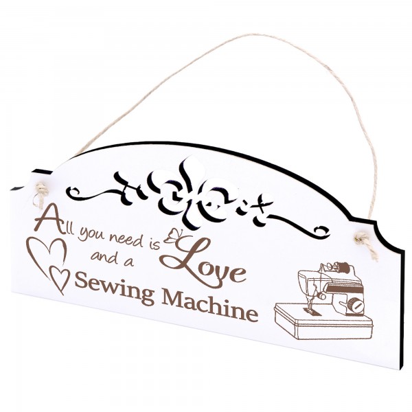 Schild Nähmaschine Deko 20x10cm - All you need is Love and a Sewing Machine - Holz