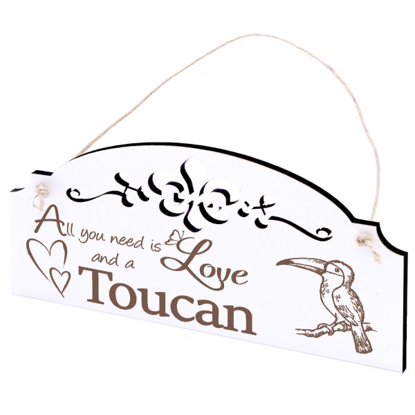 Schild Tukan Deko 20x10cm - All you need is Love and a Toucan - Holz