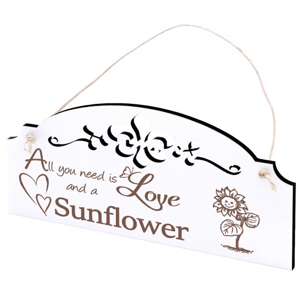 Schild lustige Sonnenblume Deko 20x10cm - All you need is Love and a Sunflower - Holz