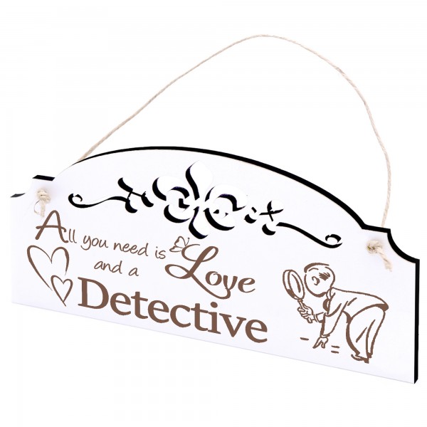 Schild Detektiv Deko 20x10cm - All you need is Love and a Detective - Holz